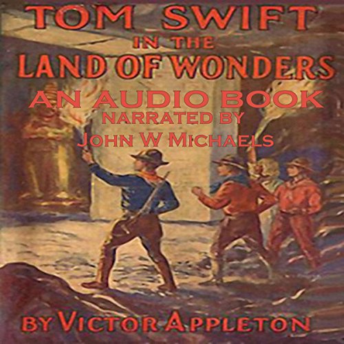 Tom Swift in the Land of Wonders