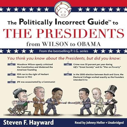 The Politically Incorrect Guide to the Presidents