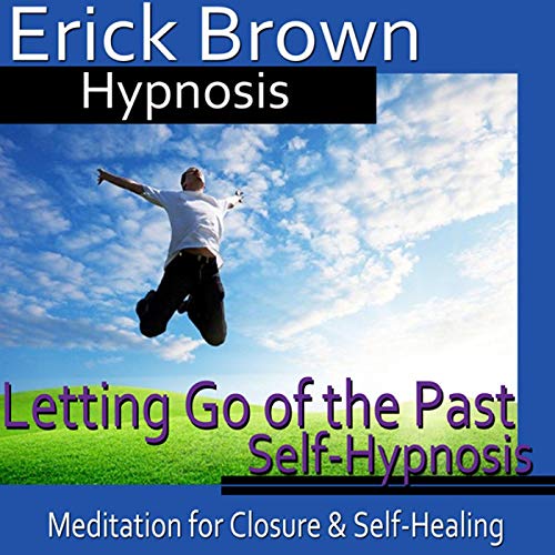 Letting Go of the Past Hypnosis