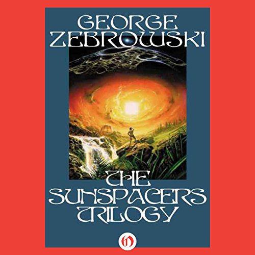 The Sunspacers Trilogy by George Zebrowski