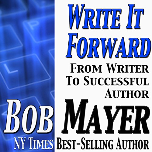 Write It Forward by Bob Mayer