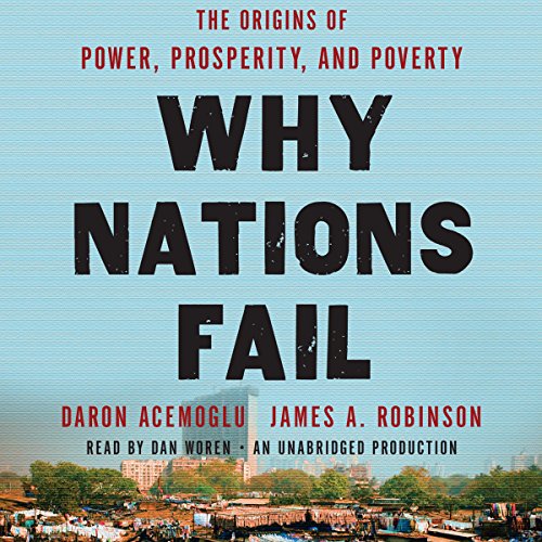 Why Nations Fail by Daron Acemoglu