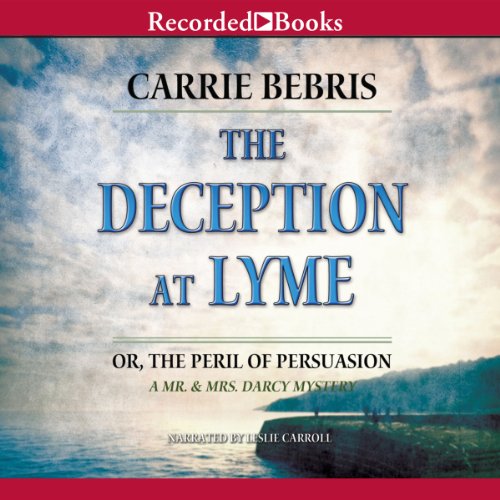 The Deception at Lyme: Or, The Peril of Persuasion