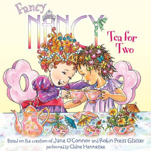 Fancy Nancy: Tea for Two