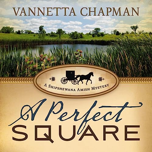 A Perfect Square by Vannetta Chapman