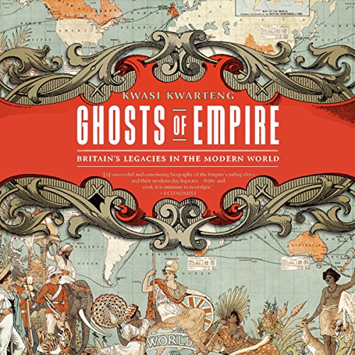 Ghosts of Empire by Kwasi Kwarteng