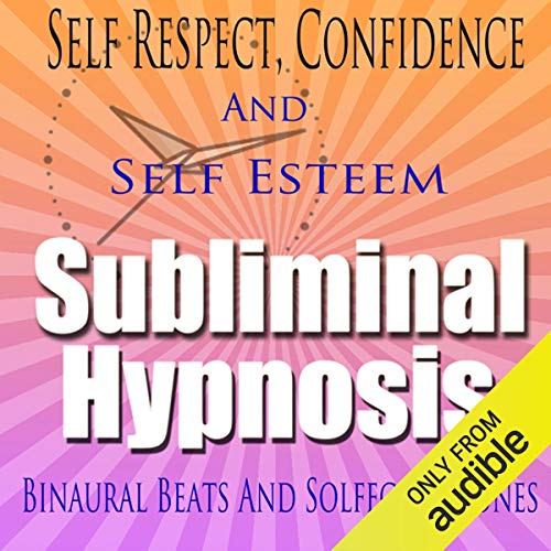 Self-Respect Subliminal Hypnosis by Subliminal Hypnosis