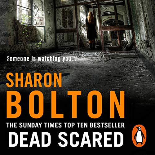 Dead Scared by Sharon Bolton