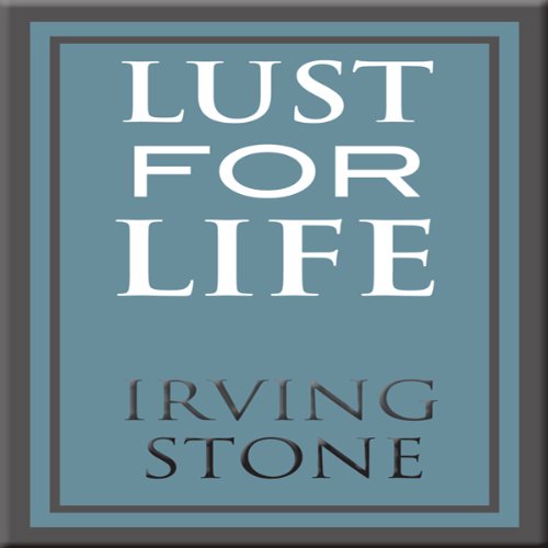 Lust for Life by Irving Stone