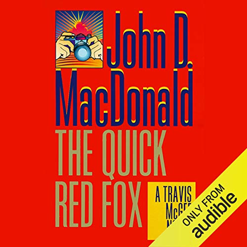 The Quick Red Fox by John D. MacDonald
