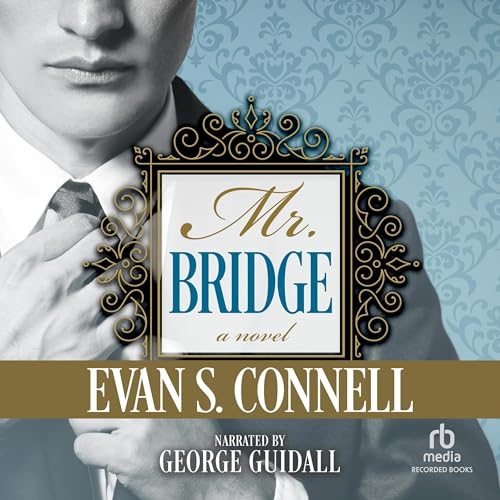 Mr. Bridge by Evan S. Connell
