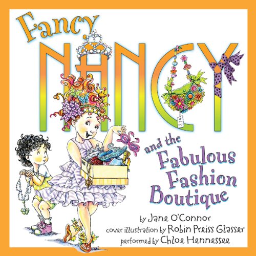 Fancy Nancy and the Fabulous Fashion Boutique