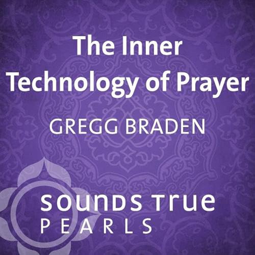 The Inner Technology of Prayer