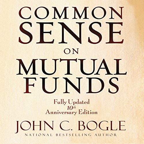 Common Sense on Mutual Funds by John C Bogle