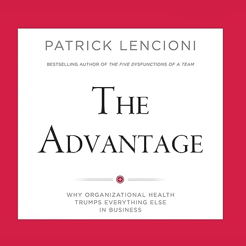 The Advantage by Patrick Lencioni