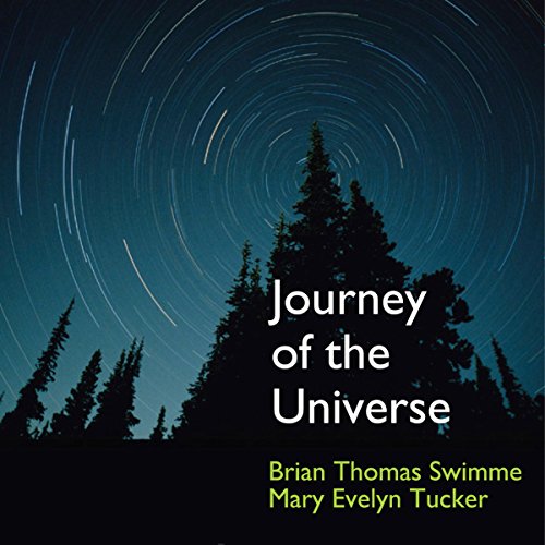 Journey of the Universe by Brian Thomas Swimme