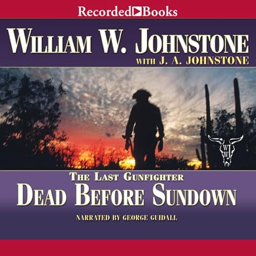Dead Before Sundown by William W. Johnstone