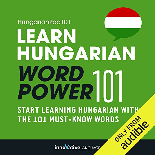 Learn Hungarian - Word Power 101 by Innovative Language Learning