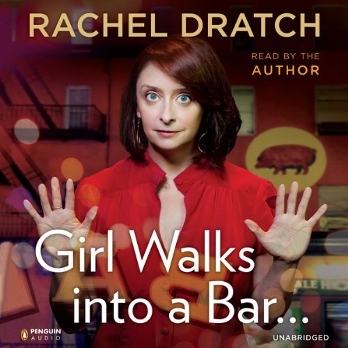Girl Walks into a Bar... by Rachel Dratch