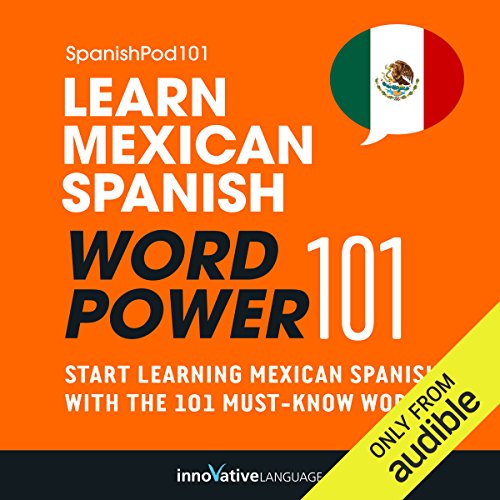 Learn Mexican Spanish - Word Power 101 by Innovative Language Learning