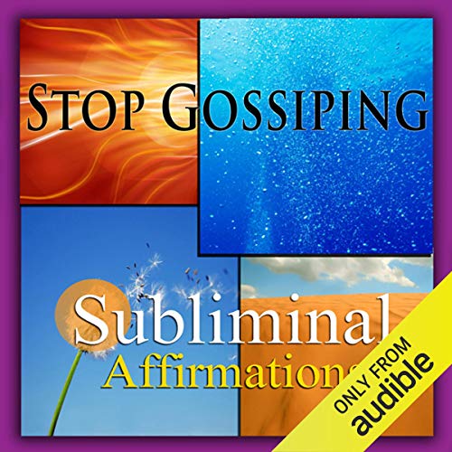 Stop Gossiping Subliminal Affirmations by Subliminal Hypnosis