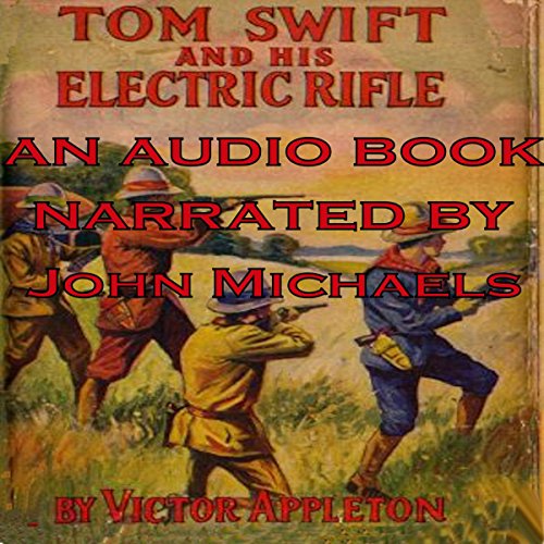 Tom Swift and His Electric Rifle: Daring Adventures on Elephant Island