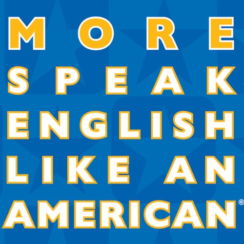 More Speak English Like an American