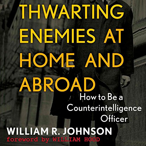 Thwarting Enemies at Home and Abroad