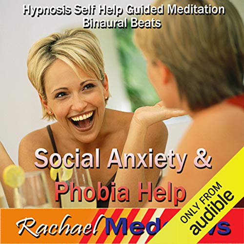 Social Anxiety & Phobia Help Hypnosis by Rachael Meddows