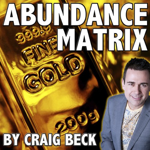 The Abundance Matrix by Craig Beck