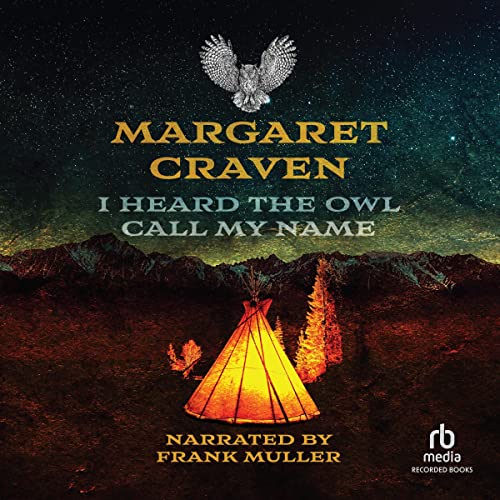 I Heard the Owl Call My Name by Margaret Craven