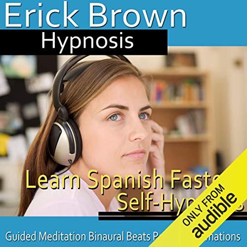 Learn Spanish Faster Self-Hypnosis by SDH Inc.