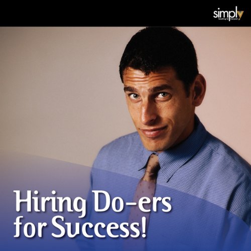 Hiring Do-ers for Success by Deaver Brown