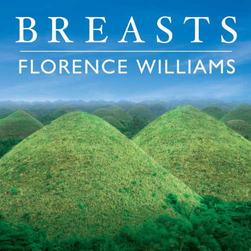 Breasts by Florence Williams