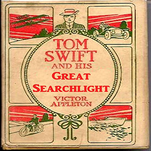 Tom Swift and His Great Searchlight by Victor Appleton