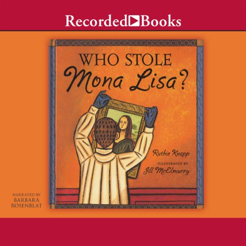 Who Stole Mona Lisa? by Ruthie Knapp