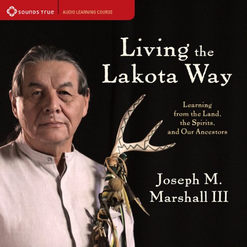 Living the Lakota Way by Joseph Marshall