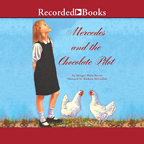 Mercedes and the Chocolate Pilot by Margot Theis Raven