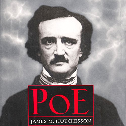 Poe by James M. Hutchisson