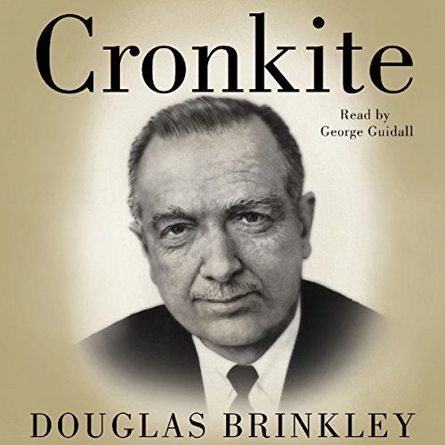 Cronkite by Douglas Brinkley