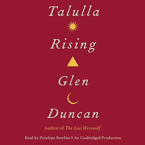 Talulla Rising by Glen Duncan