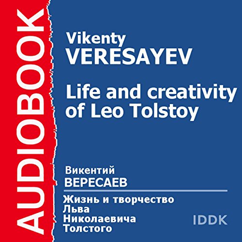 The Life and Creativity of Leo Tolstoy