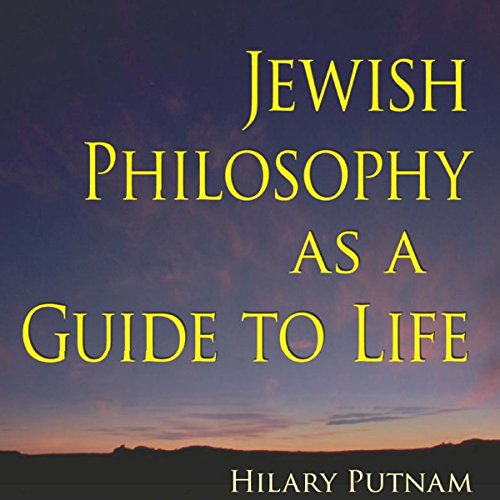 Jewish Philosophy as a Guide to Life: Rosenzweig, Buber, Levinas, Wittgenstein (The Helen and Martin Schwartz Lectures in Jewish Studies)