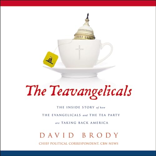 The Teavangelicals by David Brody