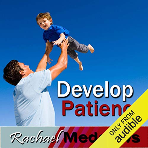 Develop Patience Hypnosis by Rachael Meddows