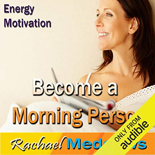 Become a Morning Person Hypnosis by Rachael Meddows