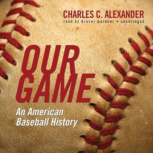 Our Game by Charles C. Alexander