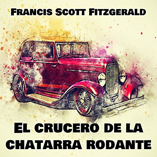 El crucero de la chatarra rodante [The Cruise of the Rolling Junk]