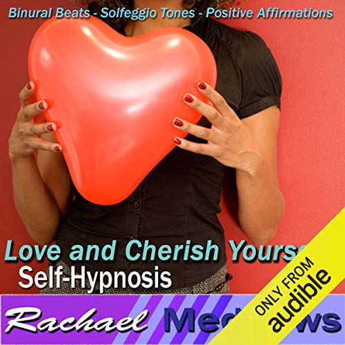 Love and Cherish Yourself Hypnosis by Rachael Meddows