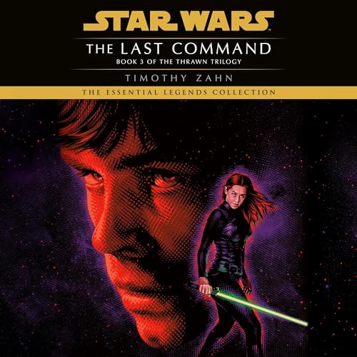 Star Wars: The Thrawn Trilogy, Book 3: The Last Command by Timothy Zahn